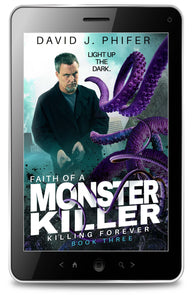 Faith of a Monster Killer (Killing Forever Book 3) - ebook