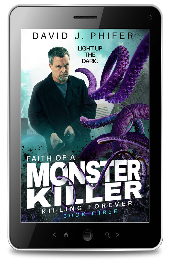 Faith of a Monster Killer (Killing Forever Book 3) - ebook